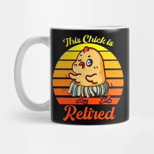 this chick is retired Mug